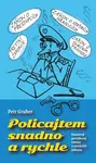 Policajtem snadno a rychle