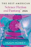 The Best American Science Fiction and Fantasy 2024