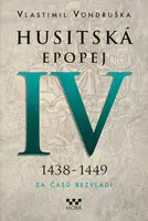 Husitská epopej IV 1438-1449