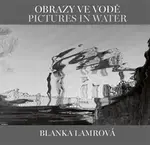 Obrazy ve vodě Pictures in Water