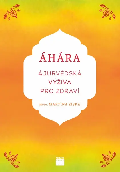 Áhára Ájurvédská výživa pro zdraví