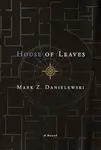 House of Leaves. The Remastered, Full-Color Edition