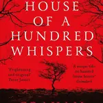 The House Of A Hundred Whispers