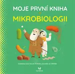 Moje první kniha o mikrobiologii