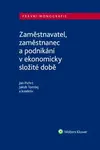 Zaměstnavatel, zaměstnanec a zaměstnání v ekonomicky složité době
