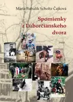 Spomienky z Ľuborčianskeho dvora