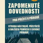 Zapomenuté dovednosti pro přežití v přírodě