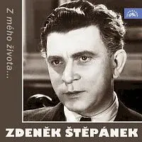 Zdeněk Štěpánek – Z mého života...