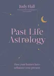 Past Life Astrology - Judy Hall