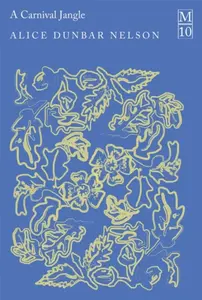 A Carnival Jangle - Alice Dunbar Nelson