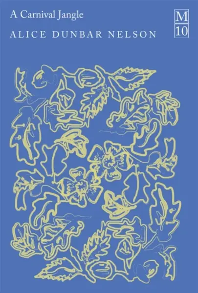 A Carnival Jangle - Alice Dunbar Nelson