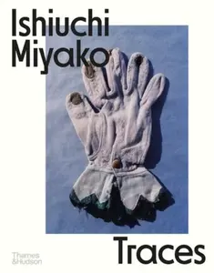 Ishiuchi Miyako: Traces - Lena Fritsch