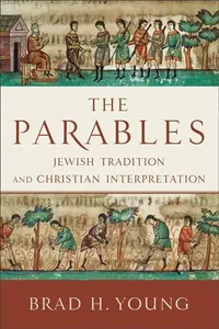 The Parables - Brad H. Young