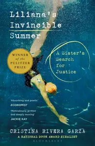 Liliana's Invincible Summer - Cristina Rivera Garza