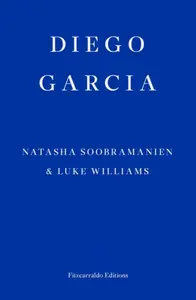 Diego Garcia - Luke Williams, Natasha Soobramanien
