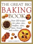 The Great Big Baking Book - Clements Carol
