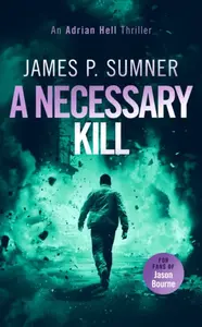 A Necessary Kill - James P. Sumner