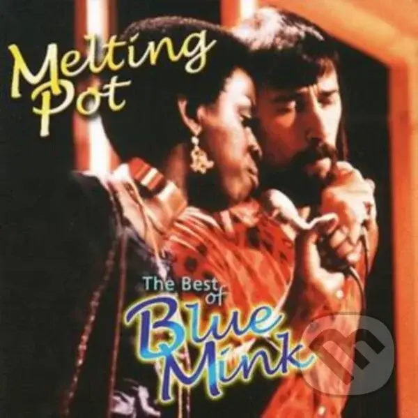 Blue Mink:  Melting Pot - The Best Of