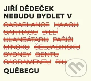 Jiří Dědeček: Nebudu bydlet v Québecu