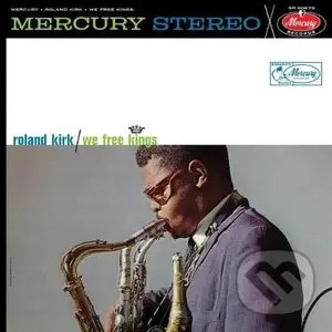 Roland Kirk: We Free Kings  LP