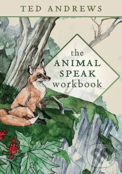 The Animal Speak Workbook - Ted Andrews