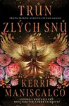 Trůn zlých snů - Kerri Maniscalco