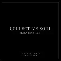 Collective Soul – 7even Year Itch: Collective Soul Greatest Hits (1994-2001) [International Version] LP