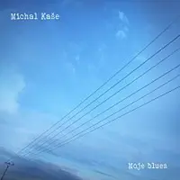 Michal Kaše – Moje blues