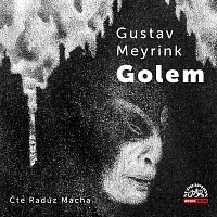 Radúz Mácha – Meyrink: Golem