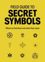 Field Guide to Secret Symbols - Tim Dedopulos
