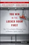 You Win in the Locker Room First - Jon Gordon, Mike Smith