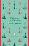 Melmoth the Wanderer - Maturin Charles