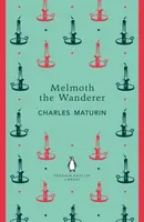 Melmoth the Wanderer - Maturin Charles