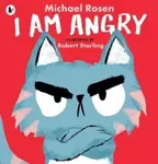 I Am Angry - Michael Rosen