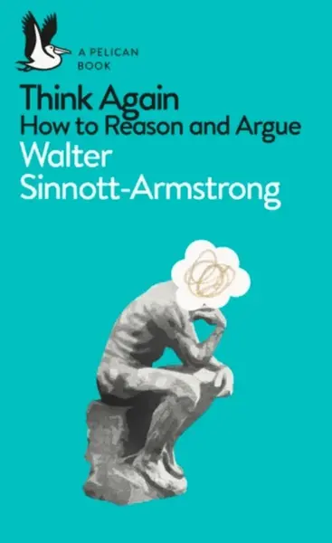 Think Again - Walter Sinnott-Armstrong