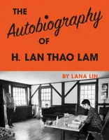 The Autobiography of H. Lan Thao Lam - Lana Lin
