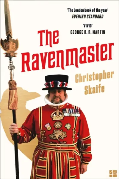 The Ravenmaster - Skaife Christopher