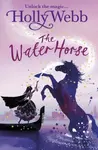 A Magical Venice story: The Water Horse - Holly Webbová