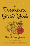The Tassajara Bread Book - Edward Espe Brown, Sarah Owens
