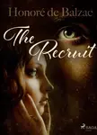 The Recruit - Honoré De Balzac - e-kniha