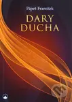 Dary Ducha (3. upravené a doplnené vydanie) - Svätý Otec František - kniha z kategorie Křesťanství