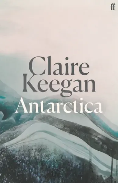 Antarctica - Claire Keeganová