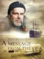 A Message from the Sea - Charles Dickens