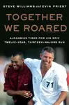 Together We Roared - Steve Williams, Evin Priest