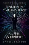 Einstein in Time and Space - Samuel Graydon