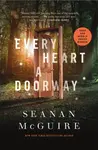 Every Heart A Doorway - Seanan McGuireová