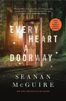 Every Heart A Doorway - Seanan McGuireová