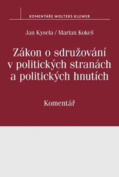Zákon o sdružování v politických stranách a politických hnutích (Defekt) - Jan Kysela, Marian Kokeš