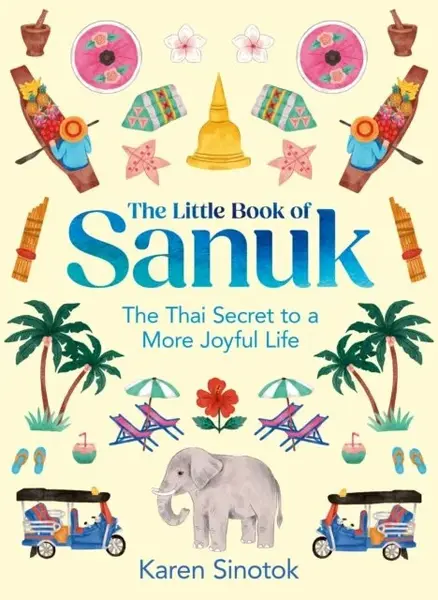 The Little Book of Sanuk - Karen Sinotok
