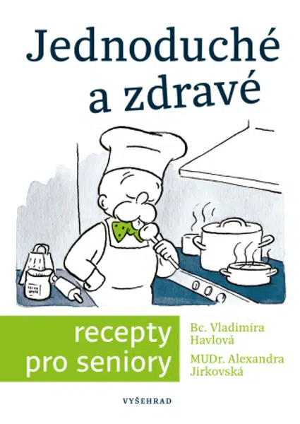 Jednoduché a zdravé recepty pro seniory  - Vladimíra Havlová, Simona Kratochvílová - e-kniha